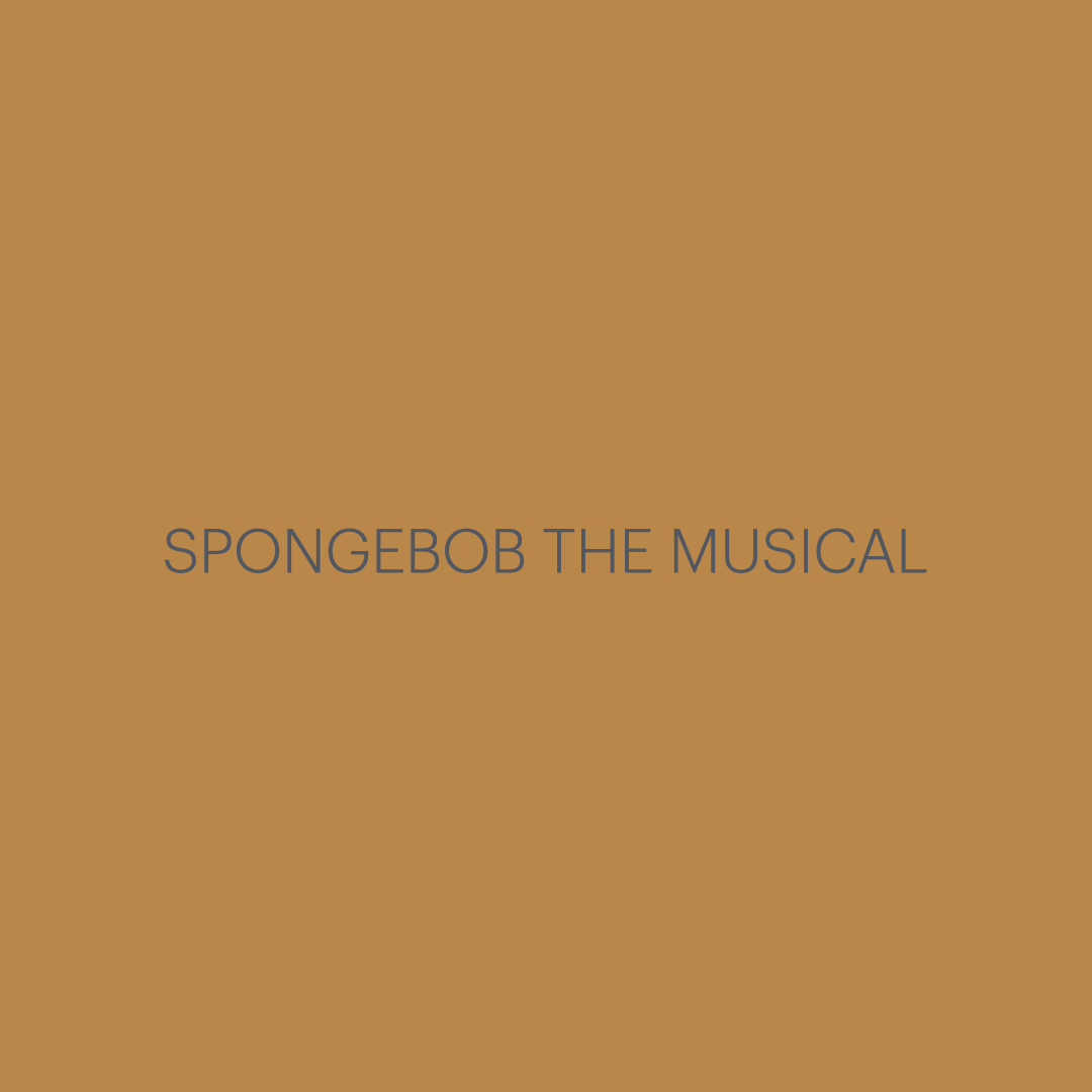 SpongeBob SquarePants: The Broadway Musical